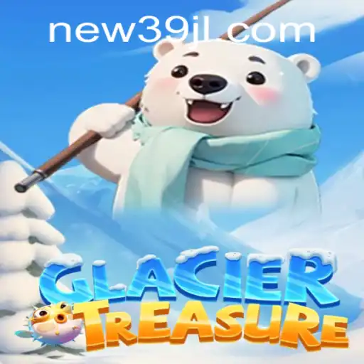 Exploring GlacierTreasure: An Exciting New Game from 39JL.COM